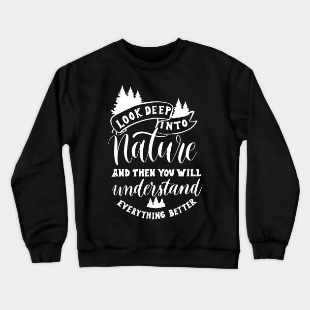 'Look Deep Into Nature' Animal Conservation Shirt Crewneck Sweatshirt by ourwackyhome